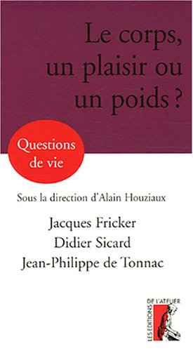 Le corps, un poids ou une chance ?