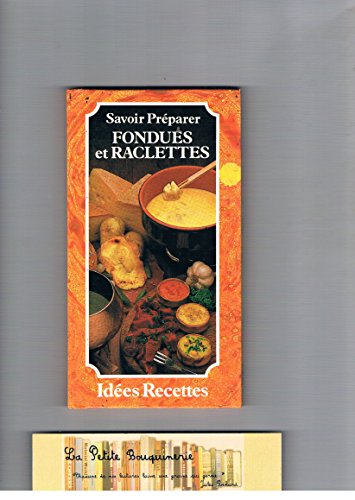 savoir préparer fondues et les raclettes
