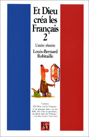et dieu créa les français, tome 2 - l'autre planète