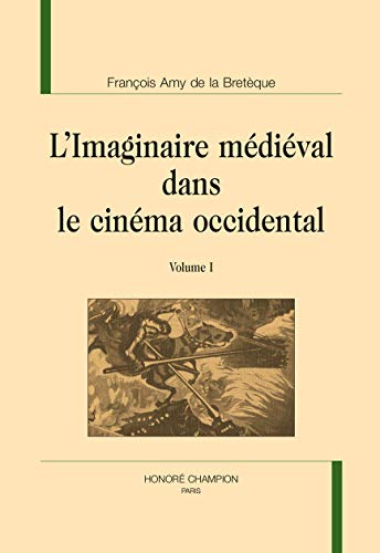 L'imaginaire médiéval dans le cinéma occidental