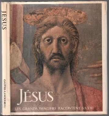 jésus , les grands imagiers racontent sa vie