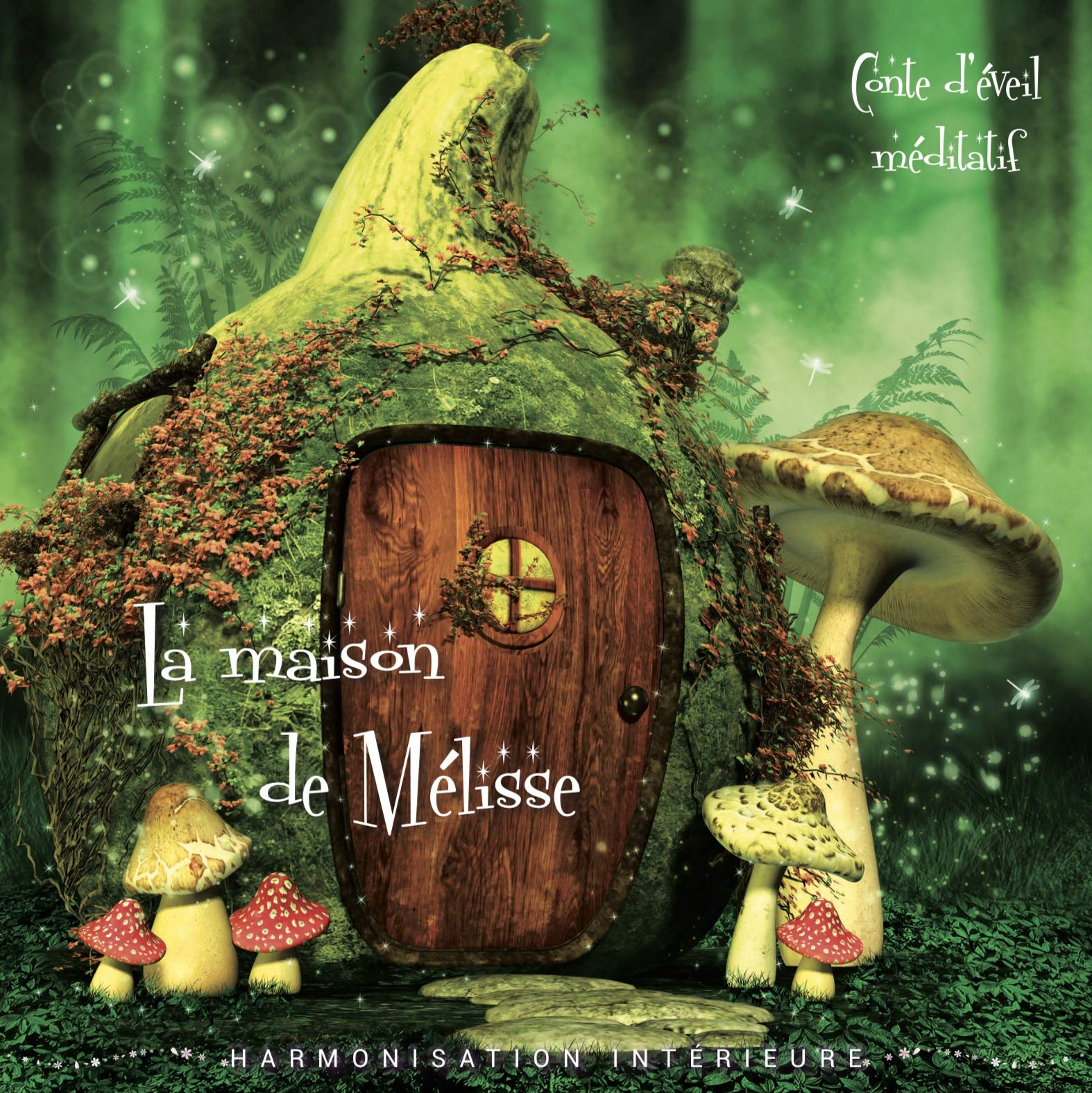 La maison de Mélisse: Harmonisation intérieure