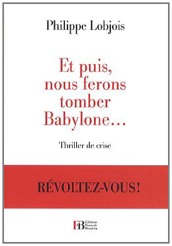 et puis, nous ferons tomber babylone