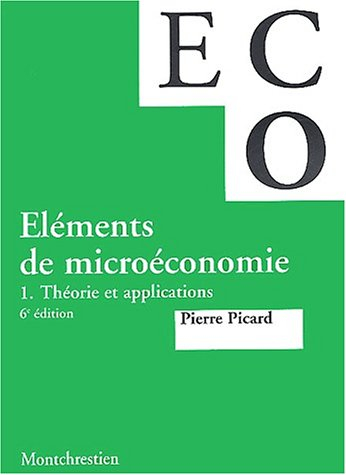 Eléments de microéconomie. Vol. 1. Théorie et applications