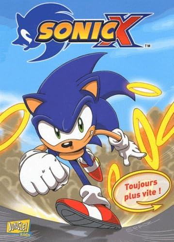 Sonic X. Vol. 4. Toujours plus vite !