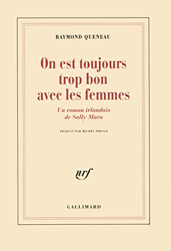On est toujours trop bon avec les femmes : un roman irlandais de Sally Mara
