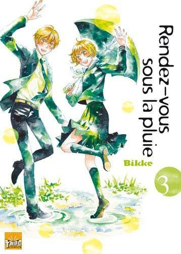 Rendez-vous sous la pluie. Vol. 3