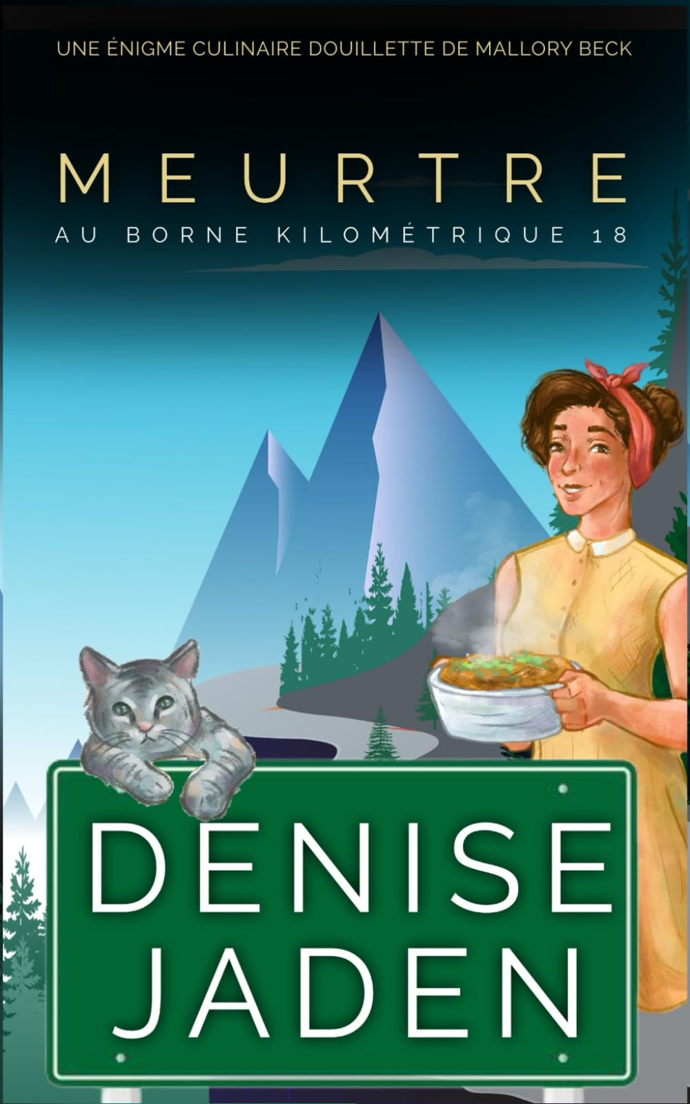Meurtre au Borne Kilométrique 18: Une Énigme Culinaire Douillette de Mallory Beck