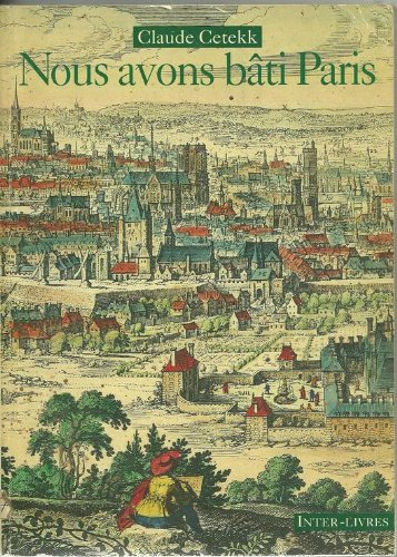 Nous avons bâti Paris