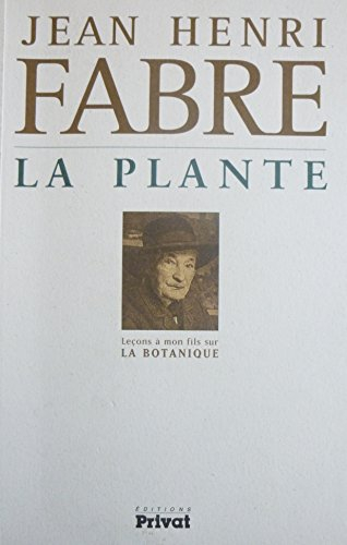 la plante : leçons à mon fils sur la botanique