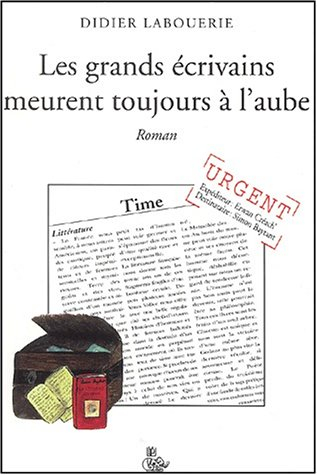 Les grands écrivains meurent...