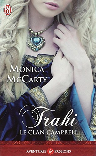 Le clan Campbell. Vol. 3. Trahi