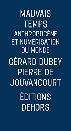 Mauvais temps : anthropocène et numérisation du monde