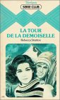 la tour de la demoiselle : collection : harlequin série club n, 193