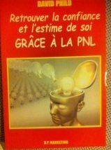 retrouver la confiance et l'estime de soi grâce à la pnl