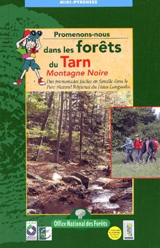 Promenons-nous dans les forêts du Tarn. Vol. 2. Montagne noire
