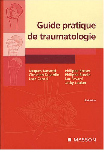 Guide pratique de traumatologie