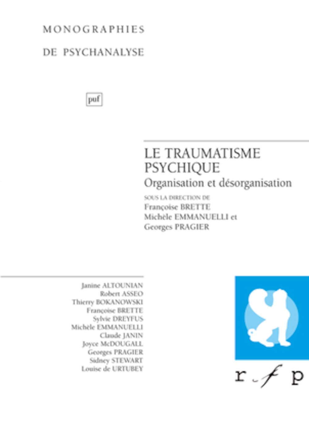 Le traumatisme psychique : organisation et désorganisation
