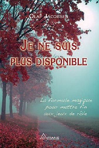 Je ne suis plus disponible : formule magique pour mettre fin aux jeux de rôle