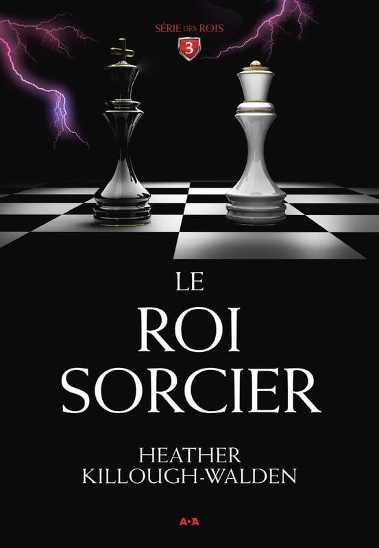 Série des rois. Vol. 3. Le roi sorcier