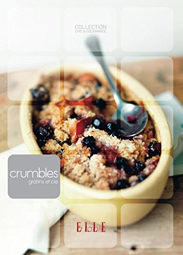 Crumbles, gratins et cie