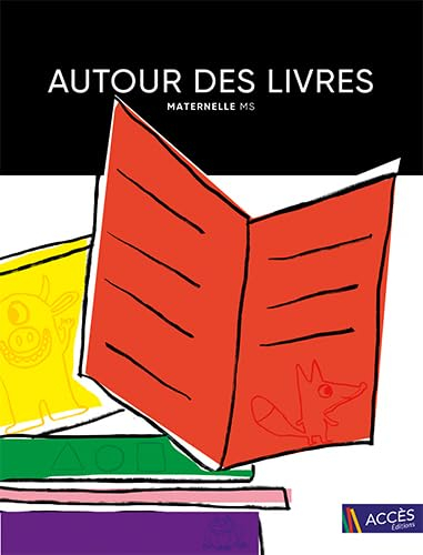 Autour des livres : maternelle MS : 16 exploitations de livres de jeunesse menant à des projets plur