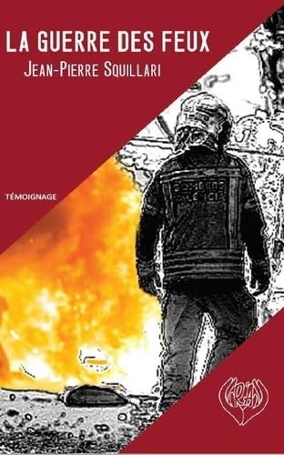 La guerre des feux : témoignage