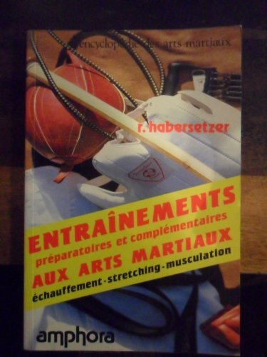 Entraînements aux arts martiaux : préparatoires et complémentaires