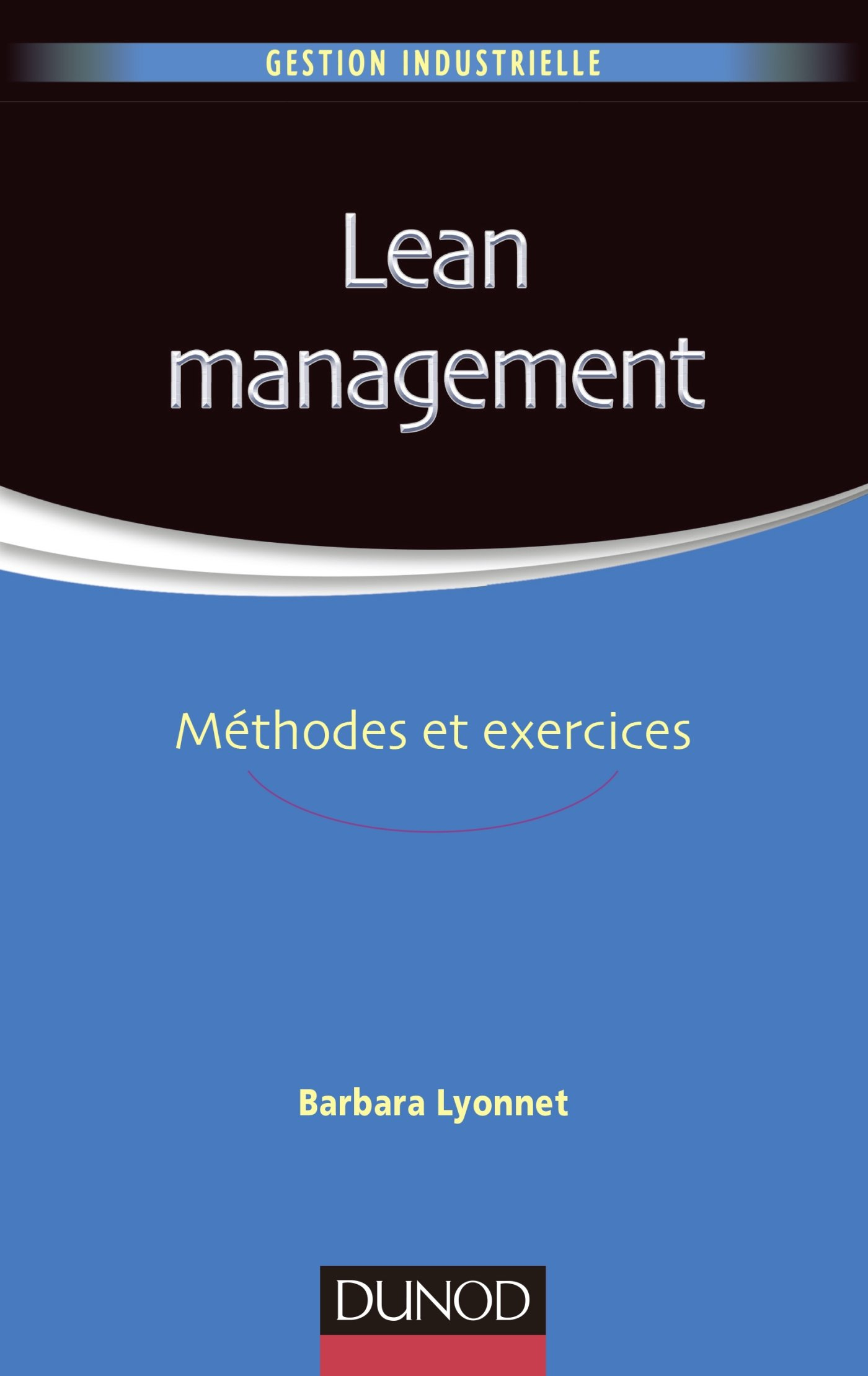 Lean management : méthodes et exercices