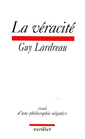 La véracité : essai d'une philosophie négative