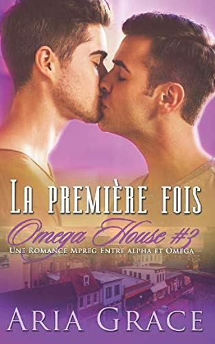 La première fois: MPreg Alpha/Omega