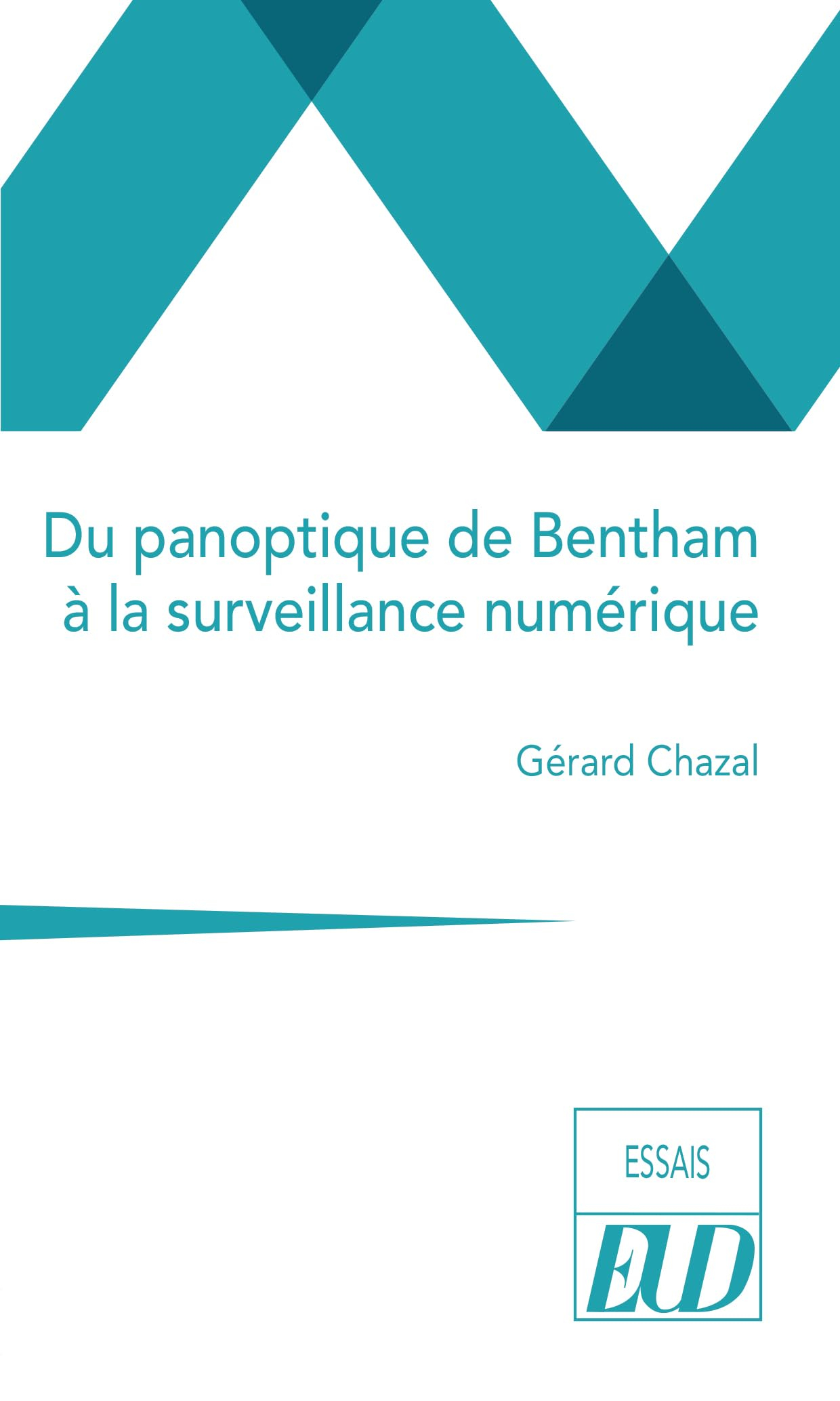 Du panoptique de Bentham à la surveillance numérique