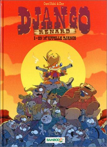Django Renard. Vol. 1. On m'appelle Django