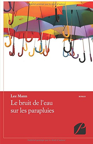 Le bruit de l'eau sur les parapluies