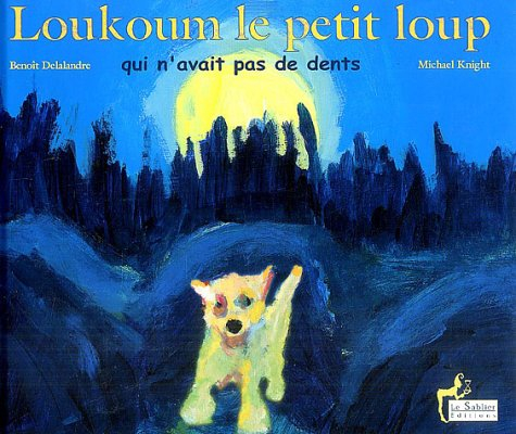 Loukoum le petit loup qui n'avait pas de dents