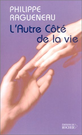 L'autre côté de la vie : dialogues avec l'invisible