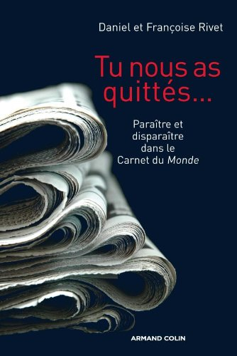 Tu nous as quittés : paraître et disparaître dans le carnet du Monde