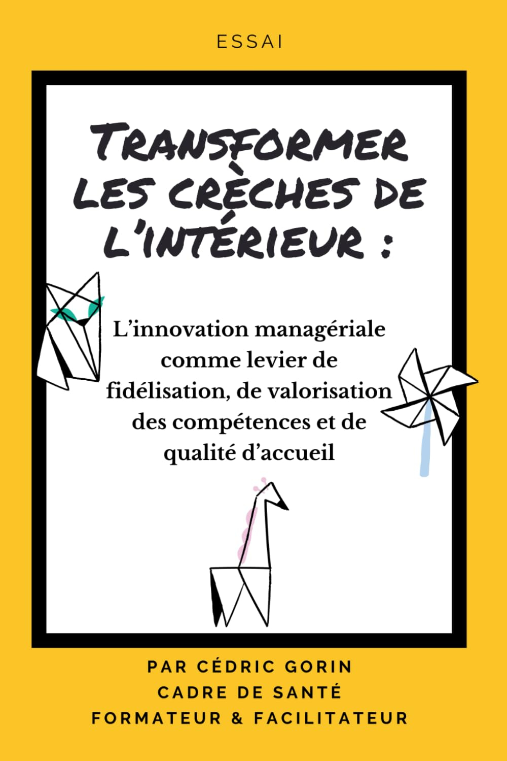 Transformer les crèches de l’intérieur: L’innovation managériale comme levier de fidélisation, de va