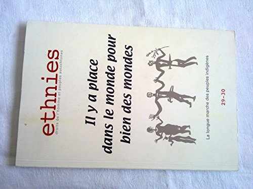 ethnies nø29-30 (hiver 2003) : il y a place dans le monde pour bien des mondes