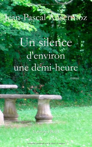 un silence d'environ une demi-heure