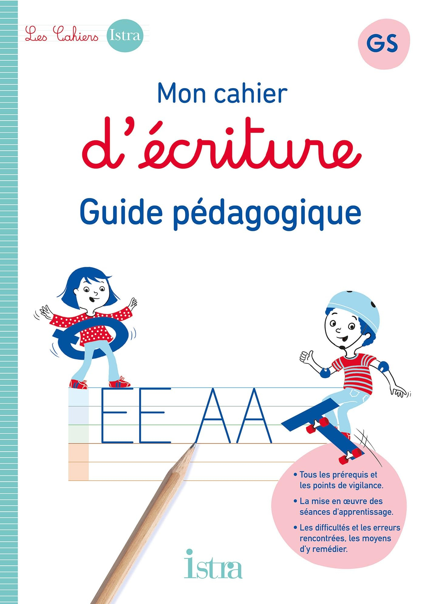 Mon cahier d'écriture GS : guide pédagogique