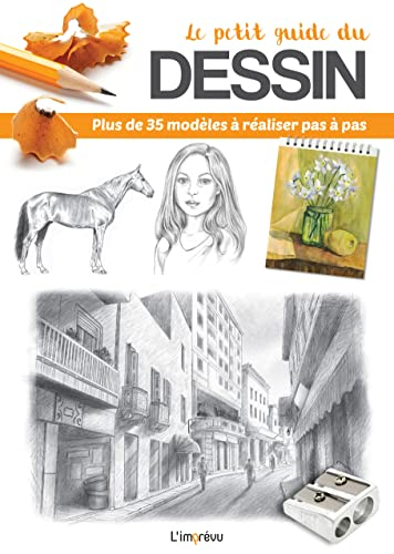 Le petit guide du dessin : plus de 35 modèles à réaliser pas à pas