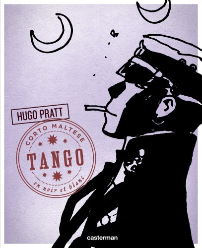 Corto Maltese : en noir et blanc. Vol. 10. Tango