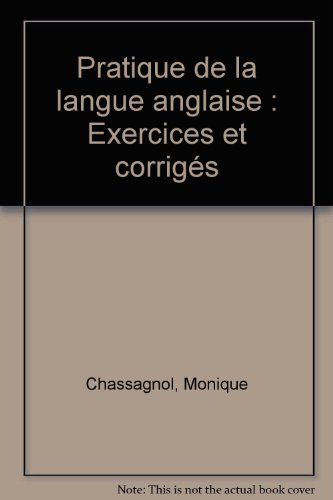 pratique de la langue anglaise : exercices et corrigés