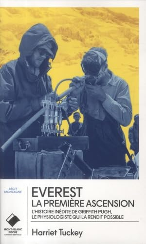 Everest, la première ascension : l'histoire inédite de Griffith Pugh, le physiologiste qui la rendit