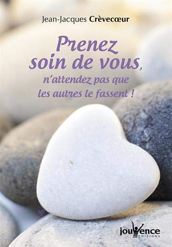 Prenez soin de vous, n'attendez pas que les autres le fassent !