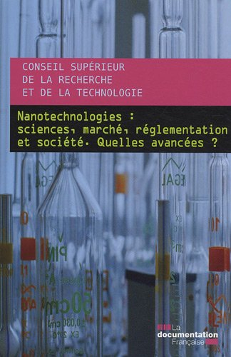 Nanotechnologies : sciences, marché, réglementation et société : quelles avancées ?