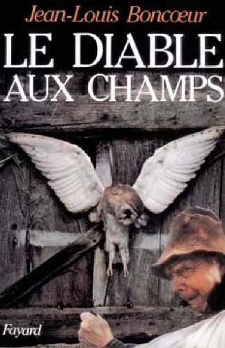chroniques sur la magie rustique dans les pays du coeur de france : tome 2, le diable aux champs