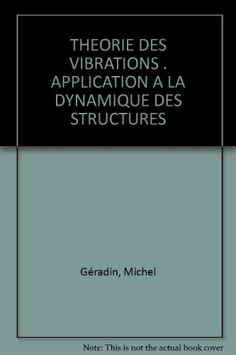 Théorie des vibrations : application à la dynamique des structures