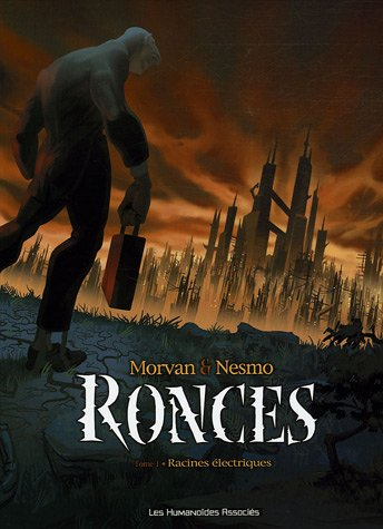 Ronces. Vol. 1. Racines électriques